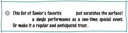 ABOUT JOE
This list of Senior’s favorite MUSIC just scratches the surface ! 
SCHEDULE a single performance as a one-time special event.  Or make it a regular and anticipated treat .